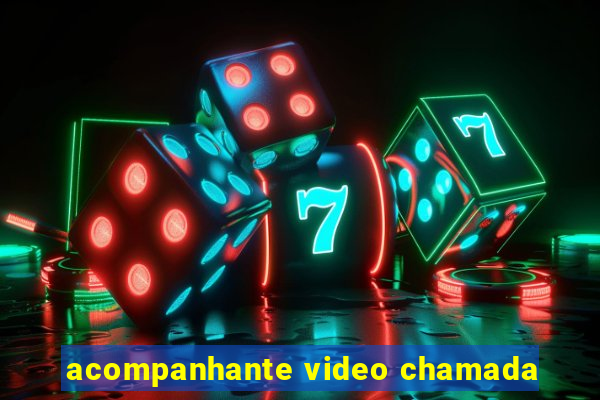 acompanhante video chamada